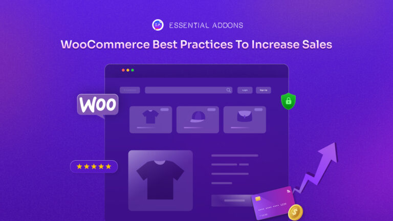 10 Essential Woocommerce Best Practices To Increase Sales Essential Addons For Elementor 8401