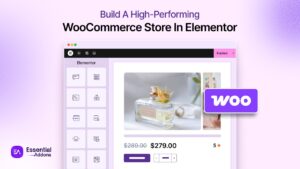 Scaling WooCommerce Websites in Elementor: What Most Store Owners Miss
